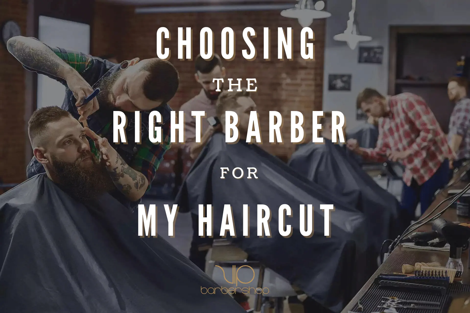 Choosing The Right Barber For My Haircut